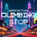Anthony Tony - Climbing Stop ()
