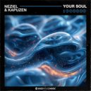 NEZIEL & Kapuzen - Your Soul (Original Mix)