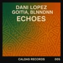 BLNNDNN & Dani Lopez & Goitia - Echoes