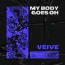 Veive - My Body Goes Oh