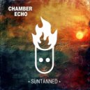 Chamber Echo - Suntanned (Original Mix)