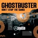 Ghostbusterz - Don't Stop The Dance