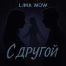 LIMA WOW - С другой ()