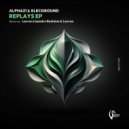ALPHA21 & ELECGROUND - Replays (Original Mix)
