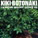 Kiki Botonaki - I know what love is (Original Mix)