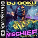 DJ Goku - Mischief (Original Mix)