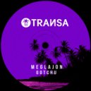 Meglajon - Gotchu (Short Edit)
