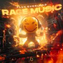 Flux Overload - Rage Music
