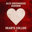 Alex Greenhouse, Baronin - Hearts Collide (Original Mix)