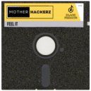 Mother Hackerz - Feel It (Radio Mix)