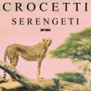 Crocetti - Serengeti (Original Mix)