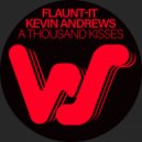 Kevin Andrews, Flaunt-It - A Thousand Kisses (Original Mix)