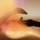 Night Mao - Stay with me ()