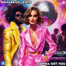 Demarkus Lewis - Gonna Get You (Radio Edit)