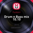 Funkerr - Drum n Bass mix 10.10 ()