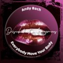 Andy Bach - Everybody Move Your Body