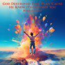 Romeo\'s Fault - GOD DESTROYED THAT PLAN \'CAUSE HE KNEW IT\'D DESTROY YOU (Original Mix)