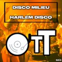 Disco Milieu - Harlem Disco