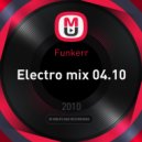 Funkerr - Electro mix 04.10 ()