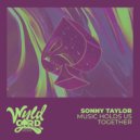 Sonny Taylor - Music Holds Us Together