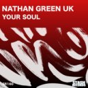 Nathan Green UK - YOUR SOUL (Original Mix)