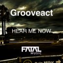 Grooveact - Hear Me Now (Instrumental Mix)