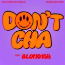 The Pussycat Dolls & Busta Rhymes with BLOND:ISH - Don\'t Cha (Extended Mix)