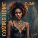 DJMH - Coming Home (X-Factor Mix)