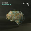 Davide T - Wrong Ghetto (Original Mix)