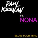 Paul Keenan feat. Nona - Blow Your Mind (Original Mix)