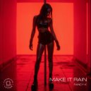 Fancy K - Make It Rain (Original Mix)