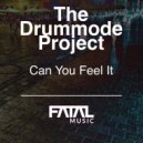 The Drum Mode Project - Can You Feel It (Original Mix)