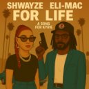 Shwayze & Eli-Mac - For Life (A Song for Kyrie) ()