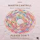 Martin Cantrill - Please Don't