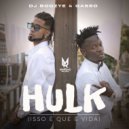 DJ Boozye & Gasso - Hulk (Isso É Que É Vida) ()