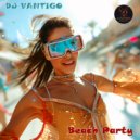 DJ VANTIGO - Beach Party ()