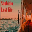 Shubinio - Lost life ()