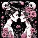 Cassiopeia - We (Original Mix)