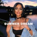 Dj Dark - Summer Dream (August 2025) (Deep House)