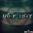 Sweet Die - Jack Boy