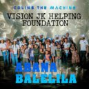 Vision JK Helping Foundation, Colins the Machine - Abana Balelila (Original Mix)