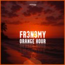 Fr3n3my - Orange Hour ()