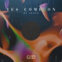 DJ Jesus - Yes Come On