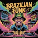 Brazilian Phonk & FUNK & FUNK RJ - Vai Vai Vai (Original Mix)