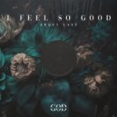 Arqui Last - I Feel So Good