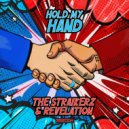 The Straikerz & Revelation - Hold My Hand