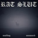 RAT SLUT - WAITING ()