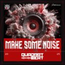 Quadrat Beat - Make Some Noise ()