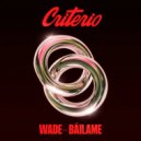 Wade - Bailame (Original Mix)