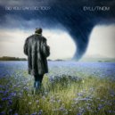 Idyll & There Is No One But Me - YOU LOST ME BECAUSE I LOVED YOU (Original Mix)